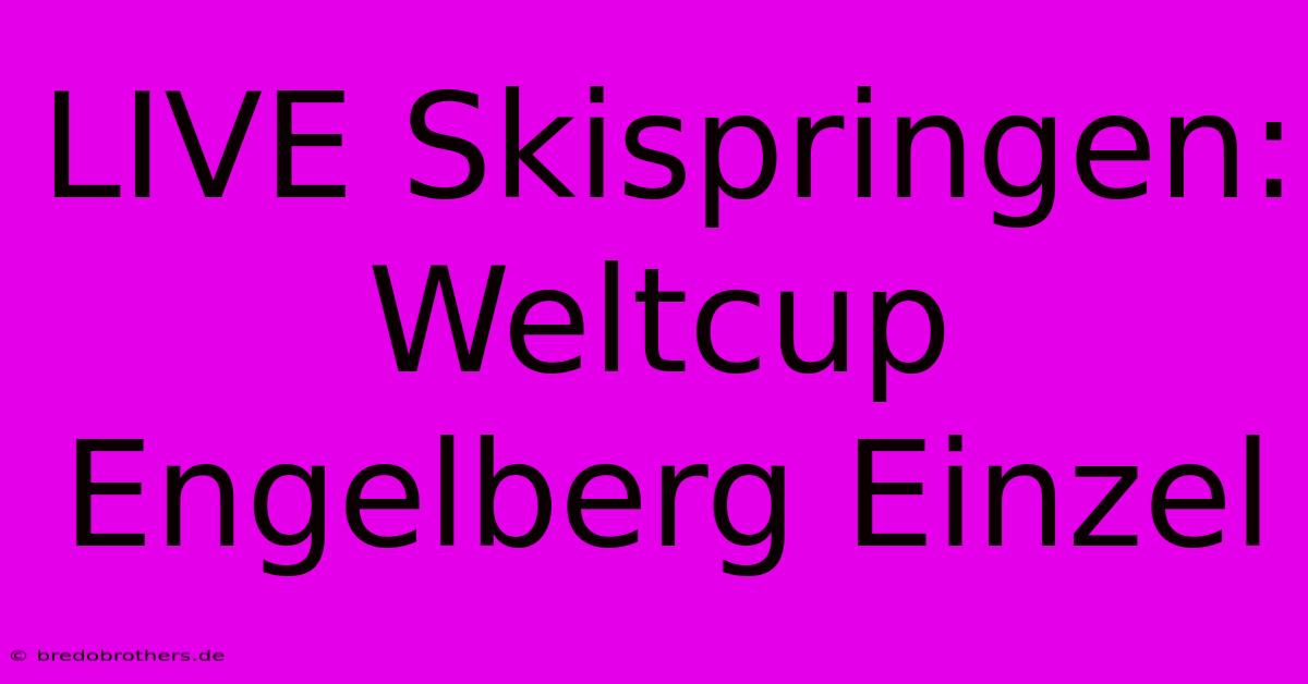 LIVE Skispringen: Weltcup Engelberg Einzel