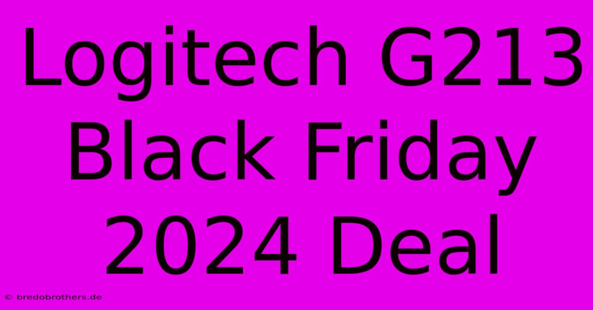 Logitech G213 Black Friday 2024 Deal