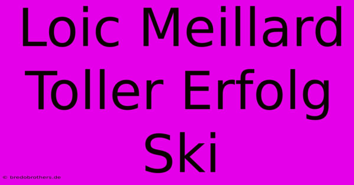 Loic Meillard Toller Erfolg Ski