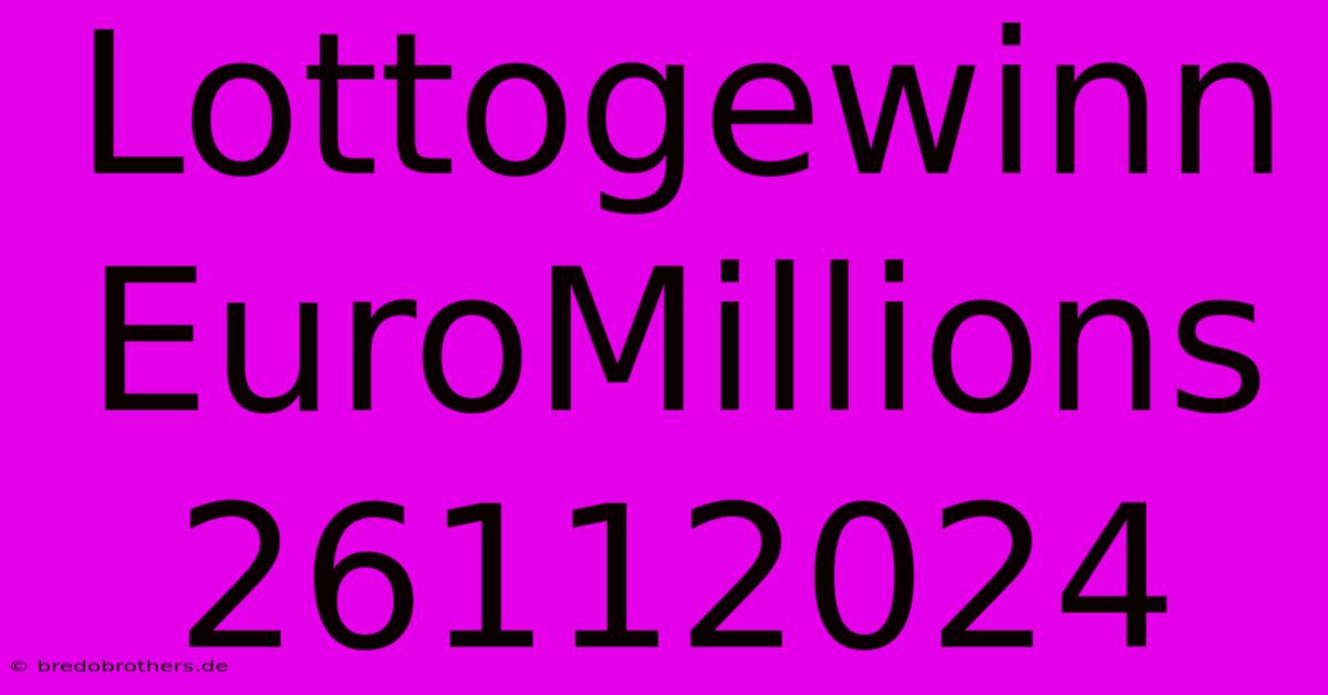 Lottogewinn EuroMillions 26112024