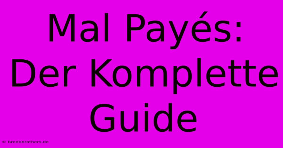 Mal Payés:  Der Komplette Guide