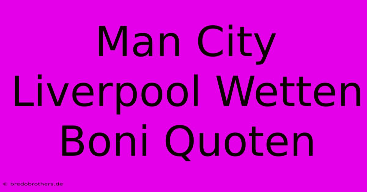 Man City Liverpool Wetten Boni Quoten