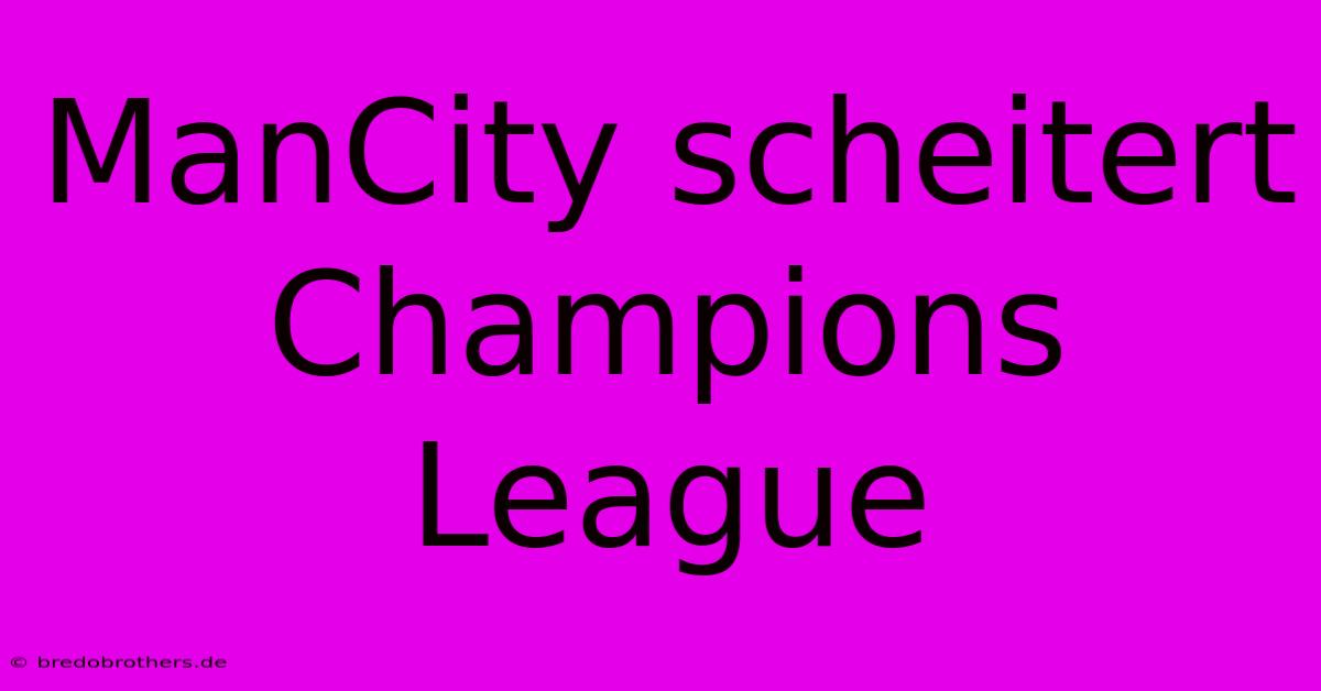 ManCity Scheitert Champions League