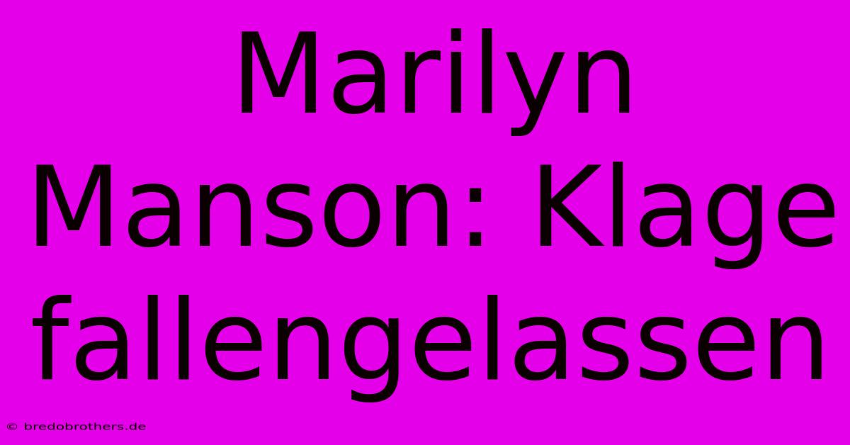 Marilyn Manson: Klage Fallengelassen