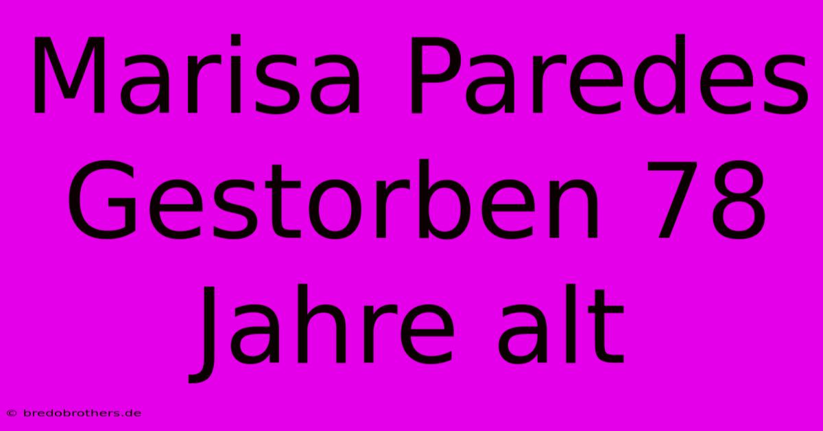 Marisa Paredes Gestorben 78 Jahre Alt