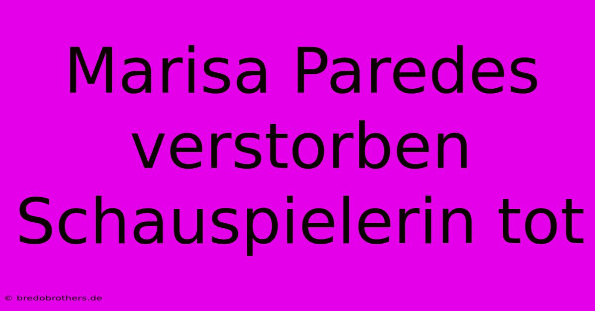 Marisa Paredes Verstorben  Schauspielerin Tot