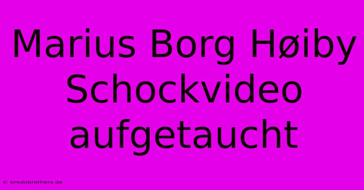 Marius Borg Høiby Schockvideo Aufgetaucht