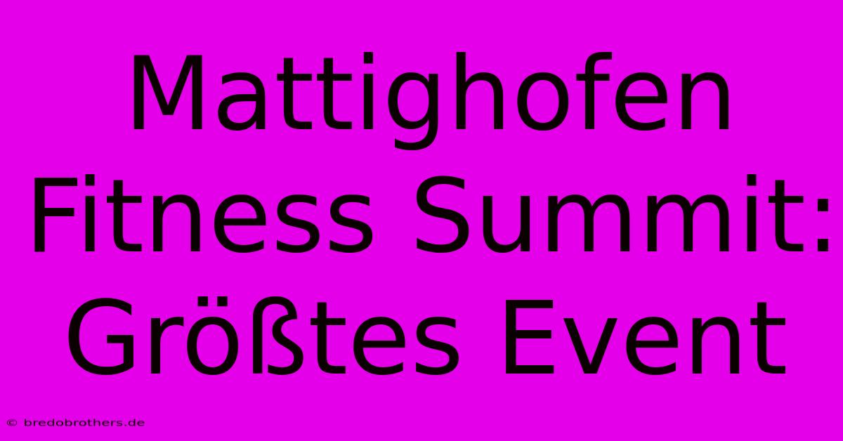 Mattighofen Fitness Summit: Größtes Event