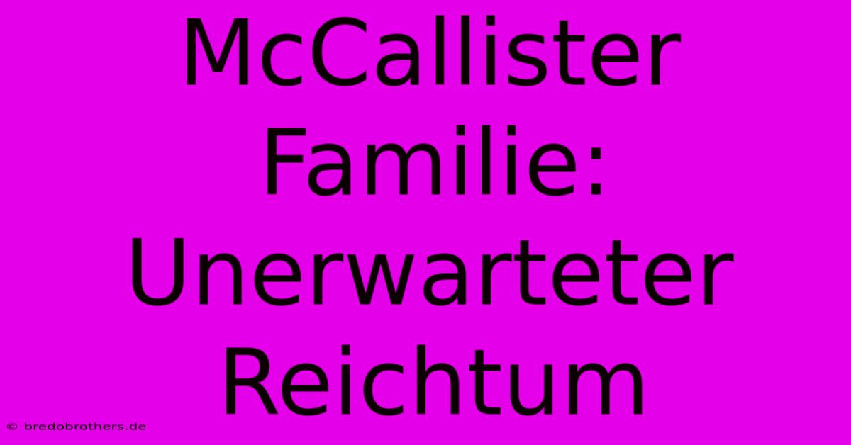 McCallister Familie:  Unerwarteter Reichtum