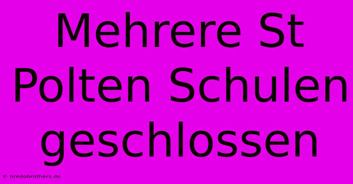 Mehrere St Polten Schulen Geschlossen