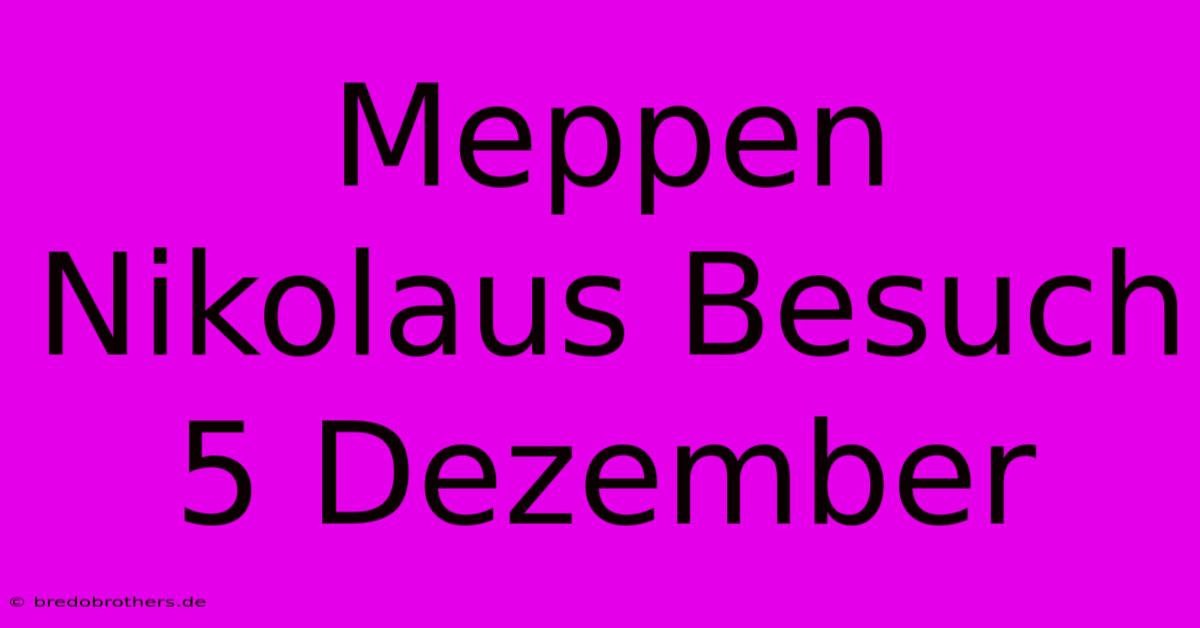 Meppen Nikolaus Besuch 5 Dezember