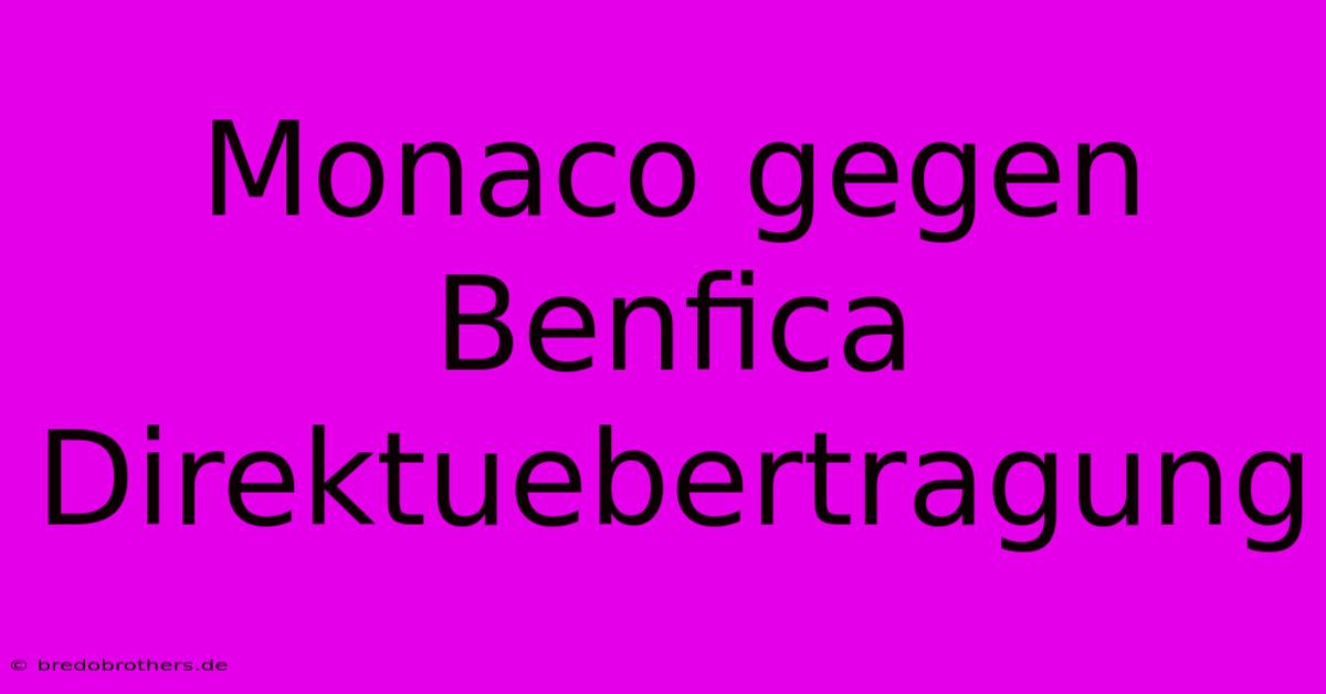 Monaco Gegen Benfica Direktuebertragung