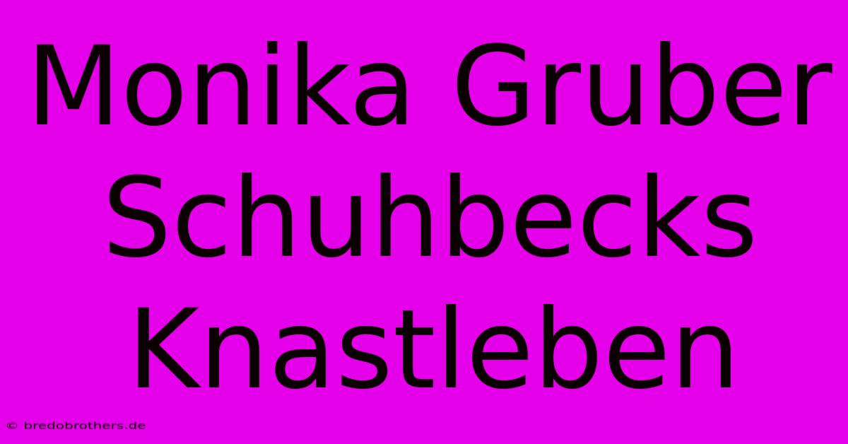 Monika Gruber Schuhbecks Knastleben