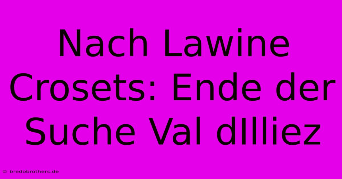 Nach Lawine Crosets: Ende Der Suche Val DIlliez