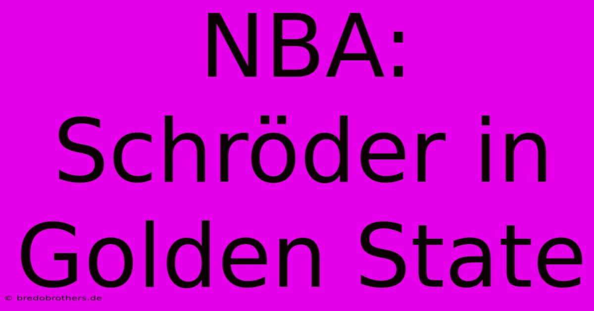 NBA: Schröder In Golden State