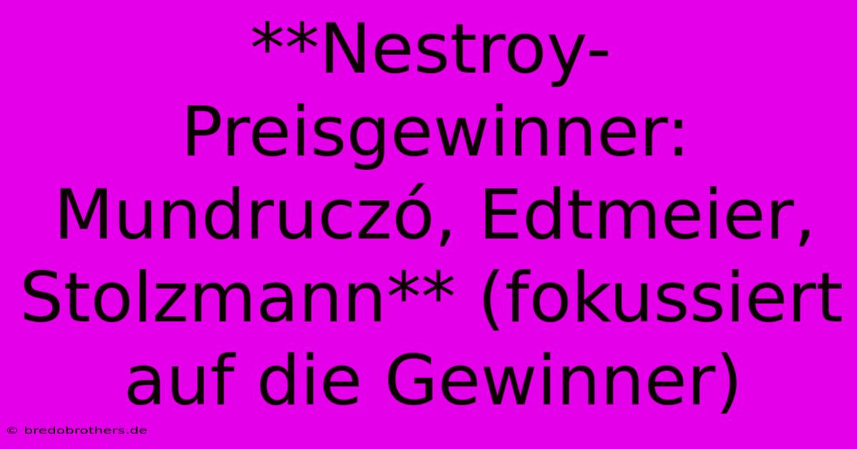 **Nestroy-Preisgewinner:  Mundruczó, Edtmeier, Stolzmann** (fokussiert Auf Die Gewinner)