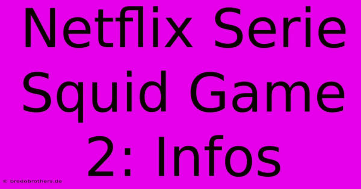 Netflix Serie Squid Game 2: Infos