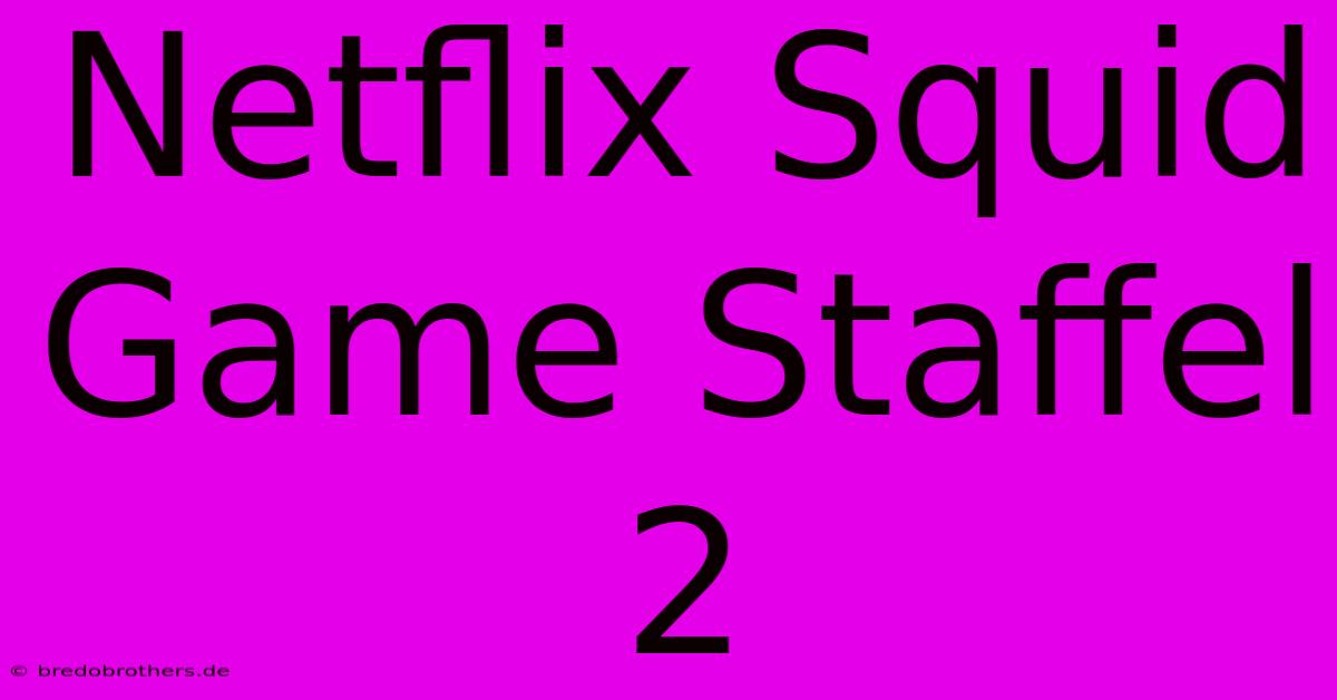 Netflix Squid Game Staffel 2