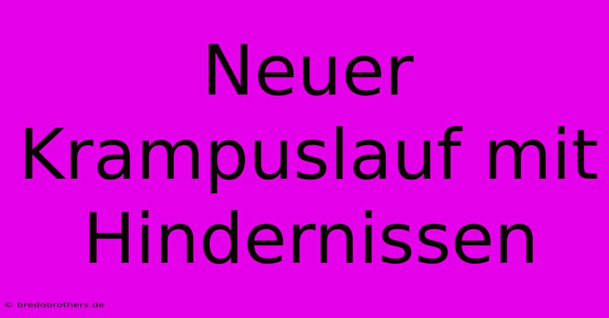 Neuer Krampuslauf Mit Hindernissen