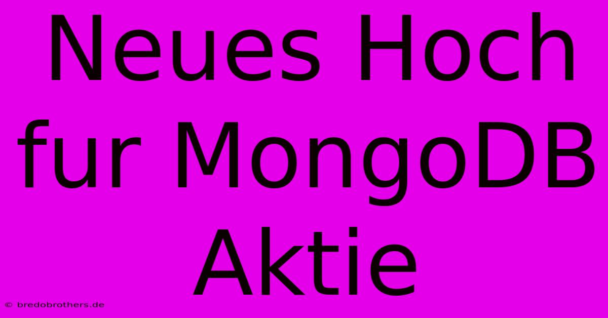 Neues Hoch Fur MongoDB Aktie