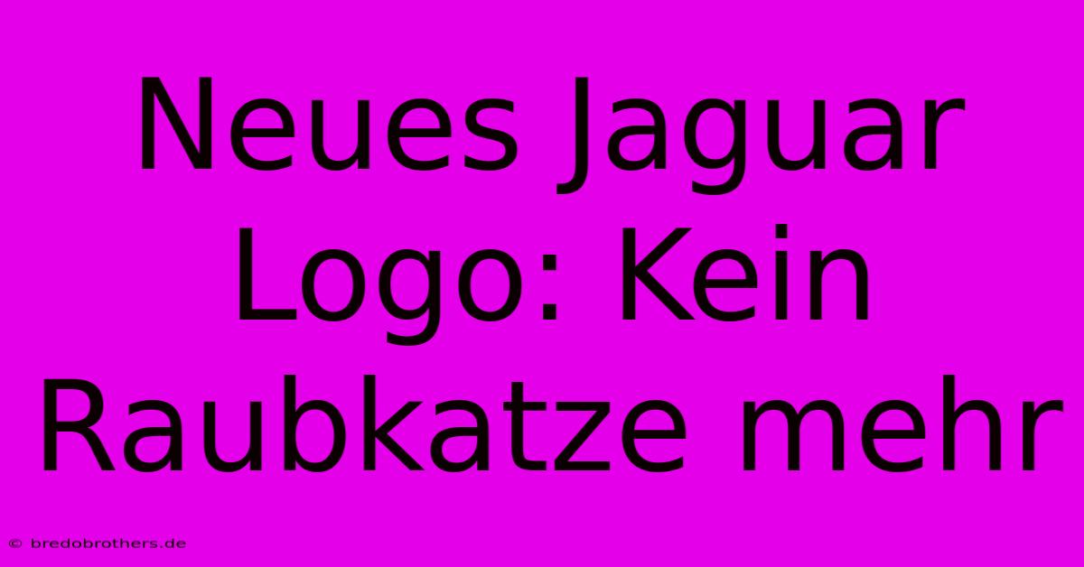 Neues Jaguar Logo: Kein Raubkatze Mehr