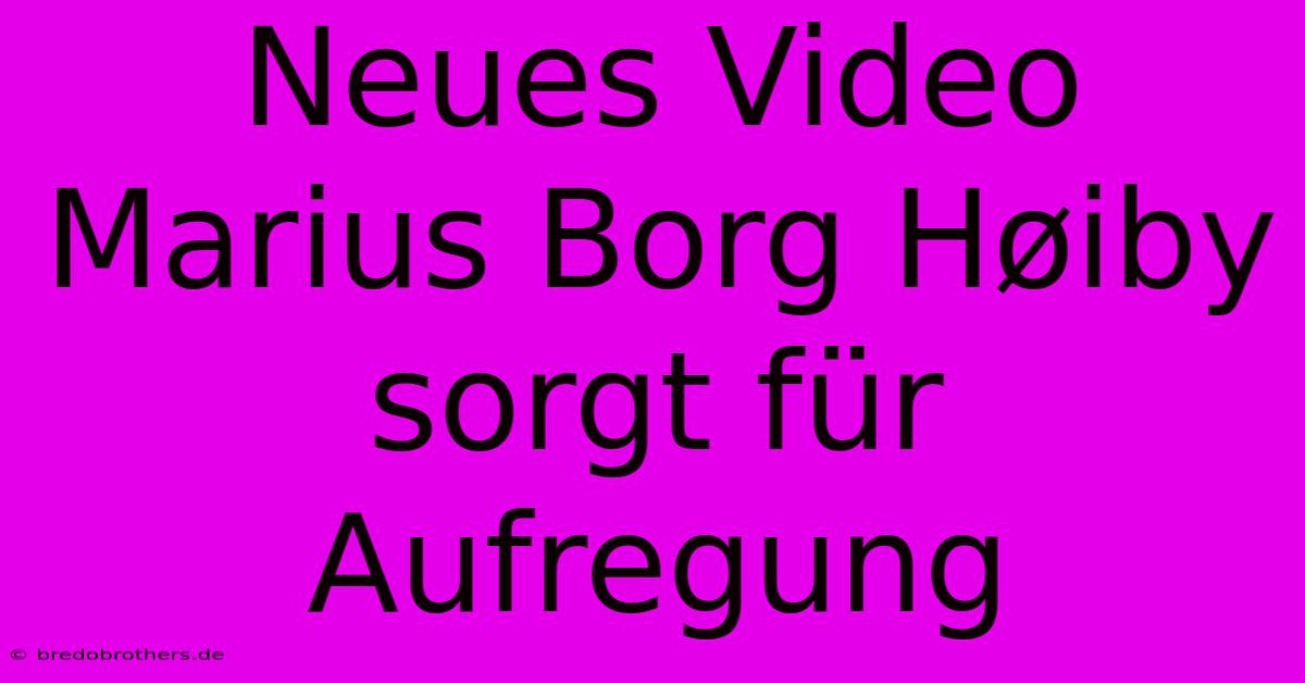 Neues Video Marius Borg Høiby Sorgt Für Aufregung