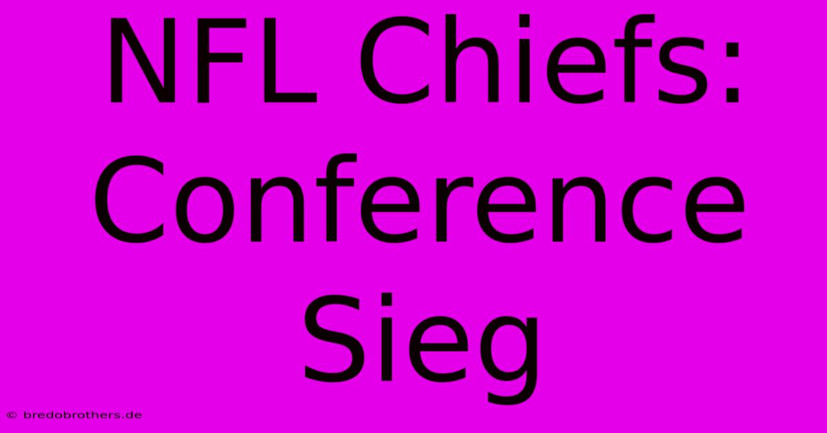 NFL Chiefs: Conference Sieg