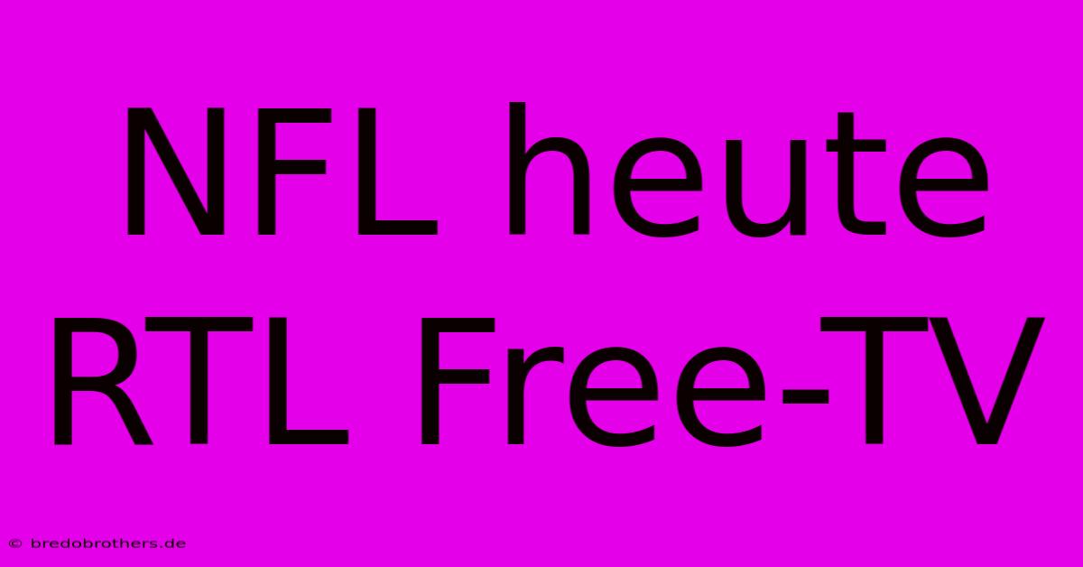 NFL Heute RTL Free-TV