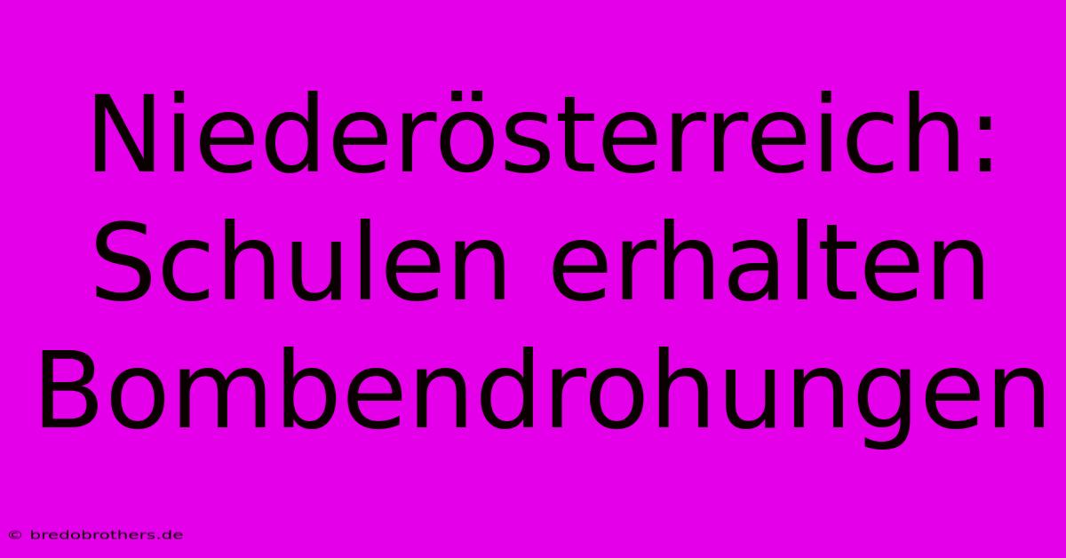 Niederösterreich: Schulen Erhalten Bombendrohungen