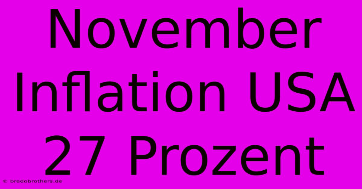 November Inflation USA 27 Prozent