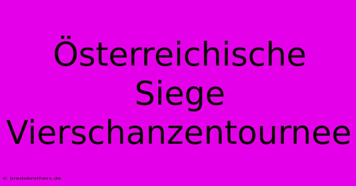 Österreichische Siege Vierschanzentournee