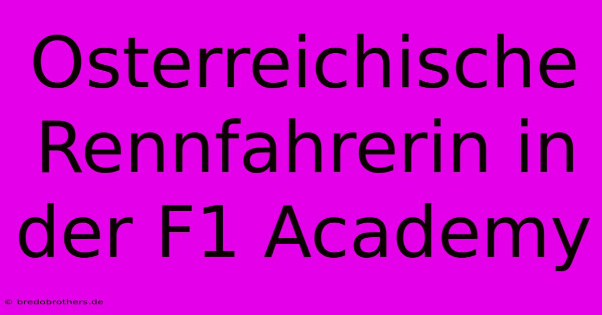 Osterreichische Rennfahrerin In Der F1 Academy