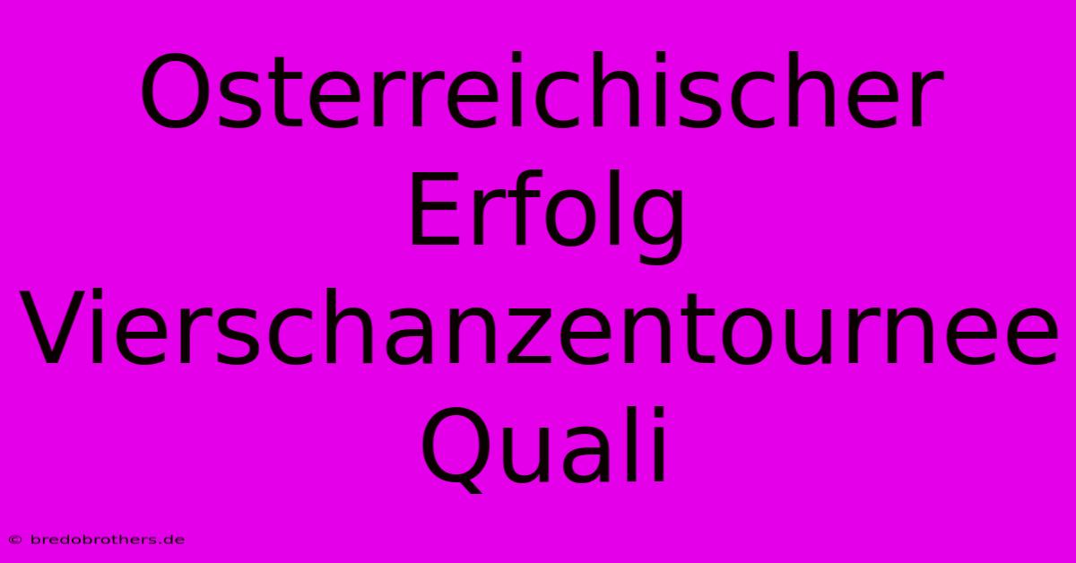 Osterreichischer Erfolg Vierschanzentournee Quali