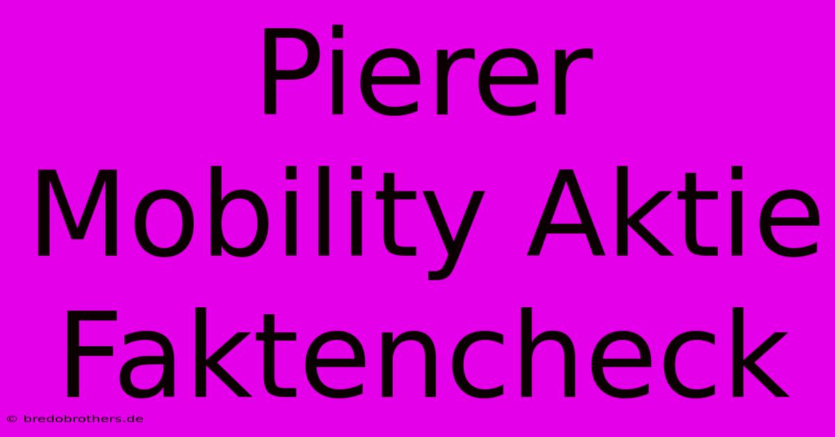 Pierer Mobility Aktie Faktencheck