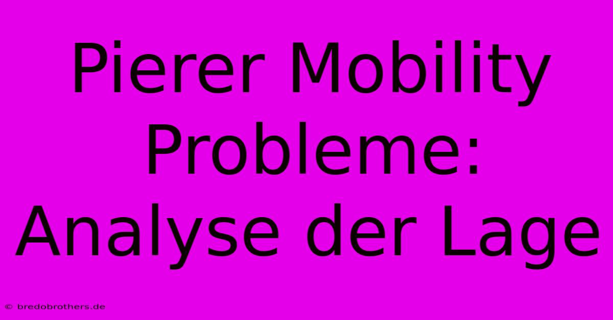 Pierer Mobility Probleme: Analyse Der Lage