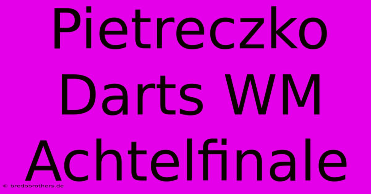 Pietreczko Darts WM Achtelfinale