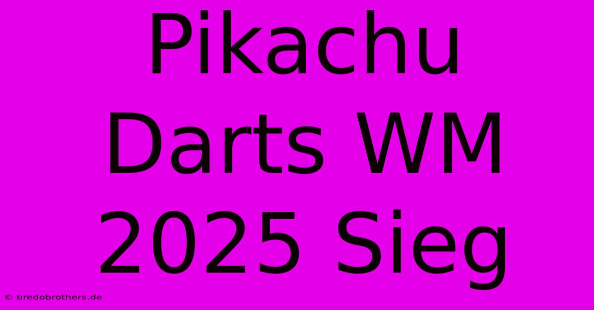 Pikachu Darts WM 2025 Sieg