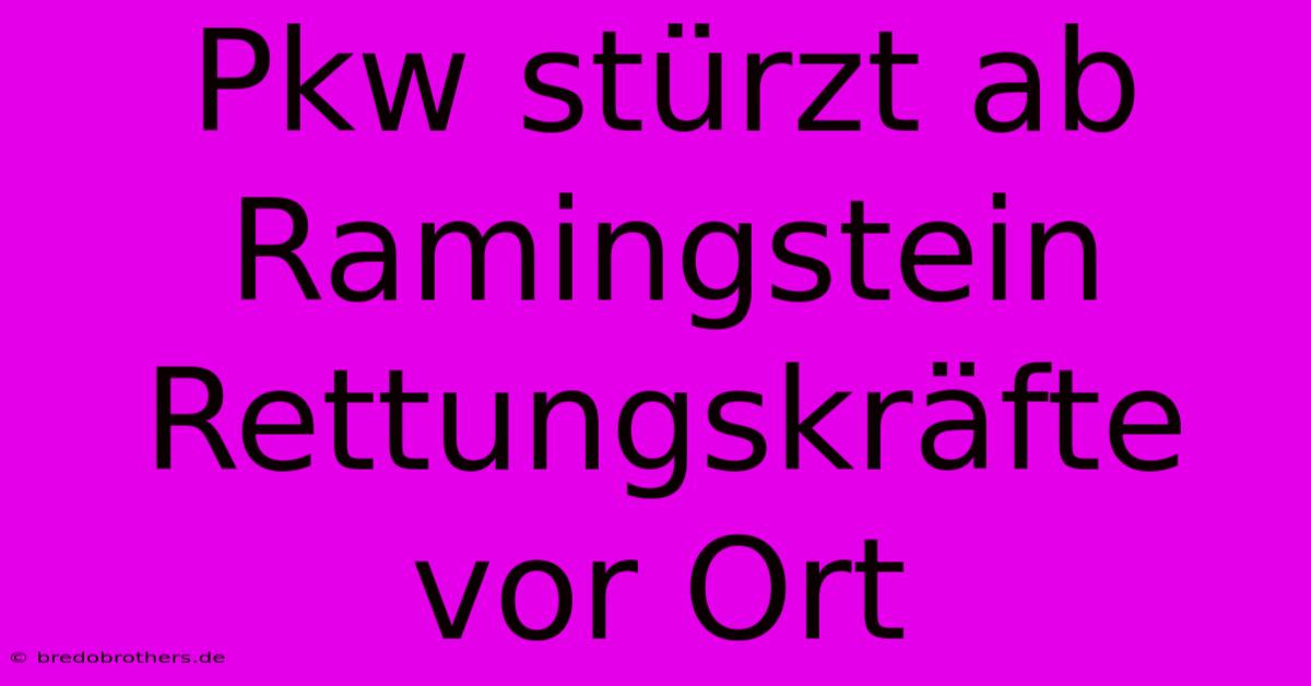 Pkw Stürzt Ab Ramingstein Rettungskräfte Vor Ort