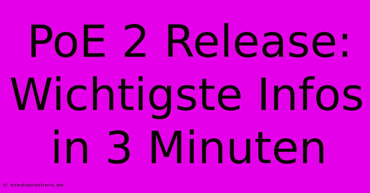 PoE 2 Release: Wichtigste Infos In 3 Minuten