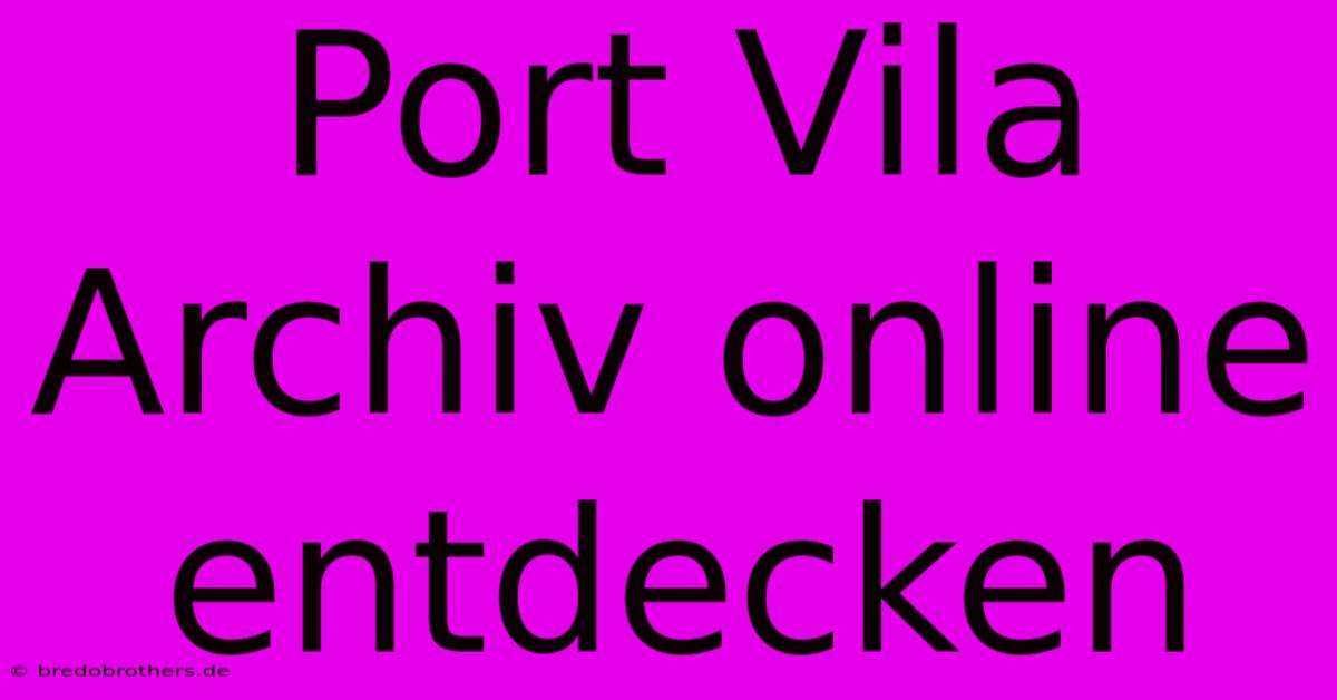 Port Vila Archiv Online Entdecken