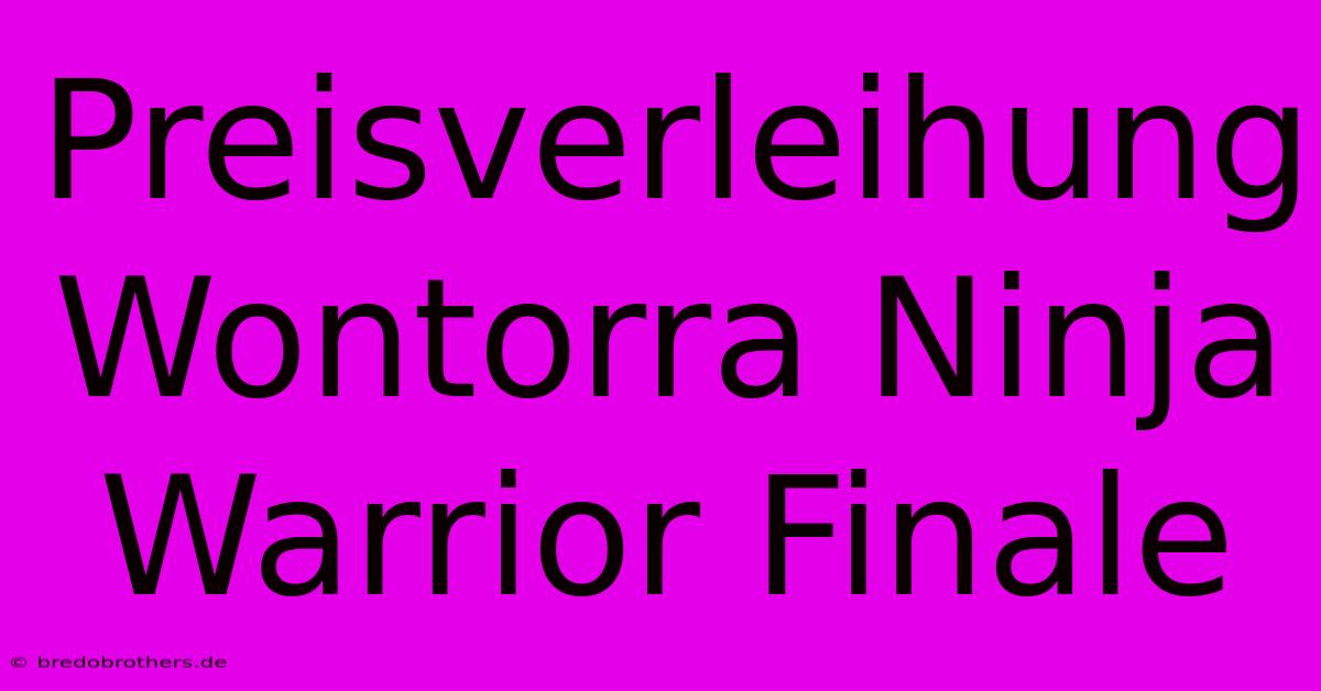 Preisverleihung Wontorra Ninja Warrior Finale