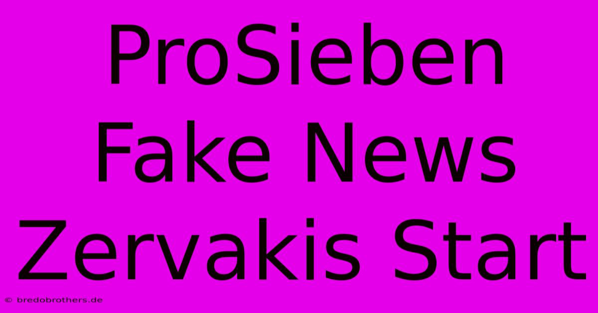 ProSieben Fake News Zervakis Start