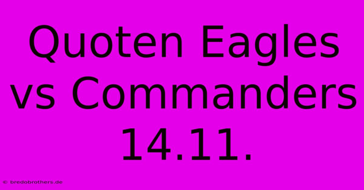 Quoten Eagles Vs Commanders 14.11.