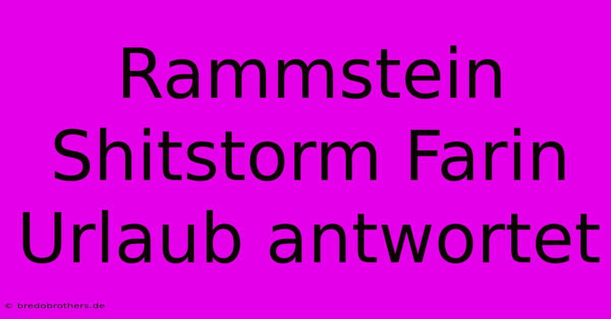 Rammstein Shitstorm Farin Urlaub Antwortet