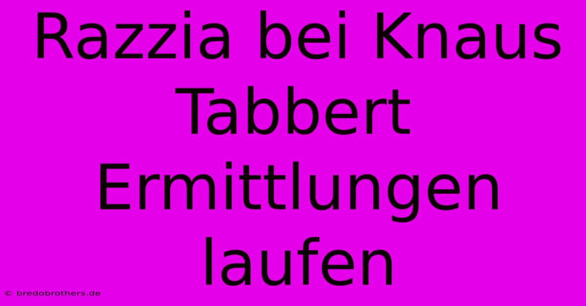 Razzia Bei Knaus Tabbert Ermittlungen Laufen