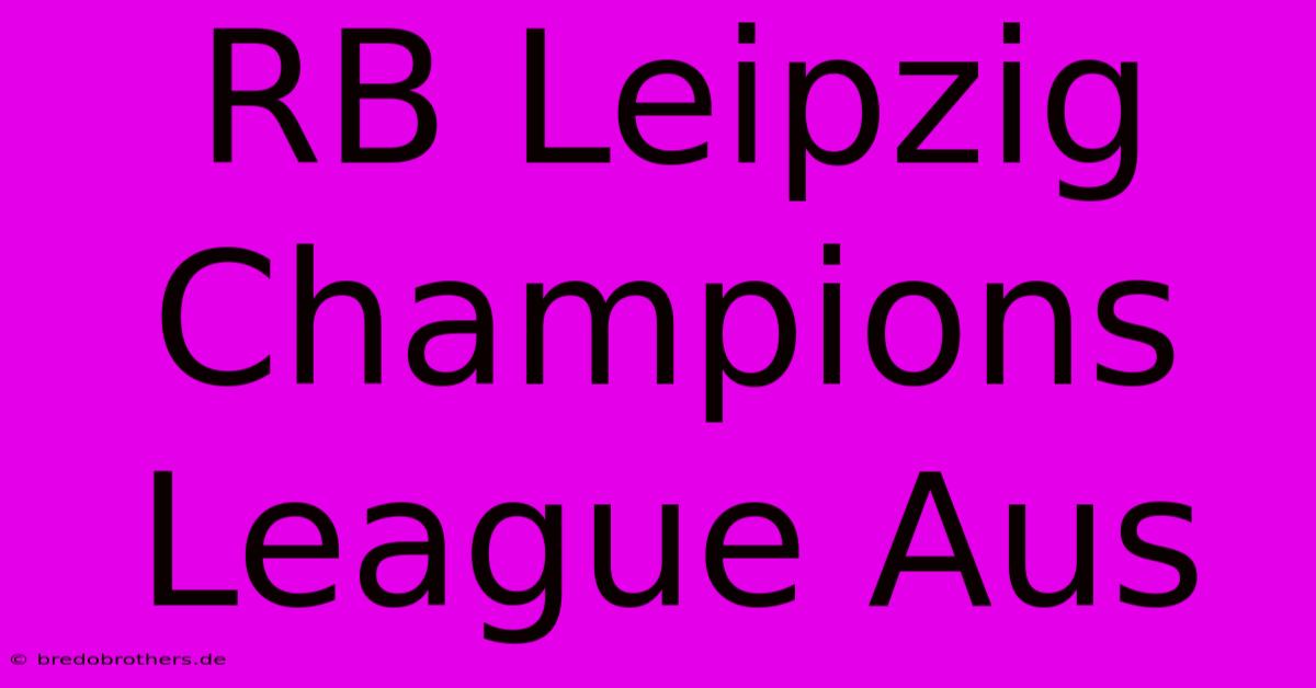 RB Leipzig Champions League Aus