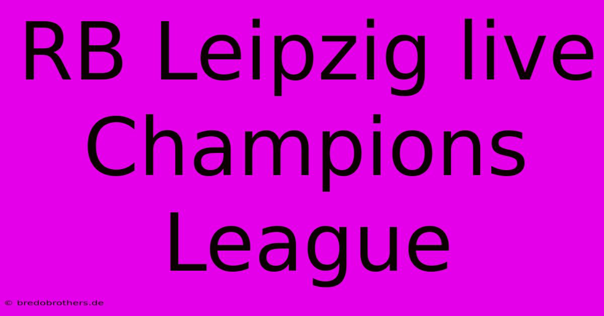 RB Leipzig Live Champions League