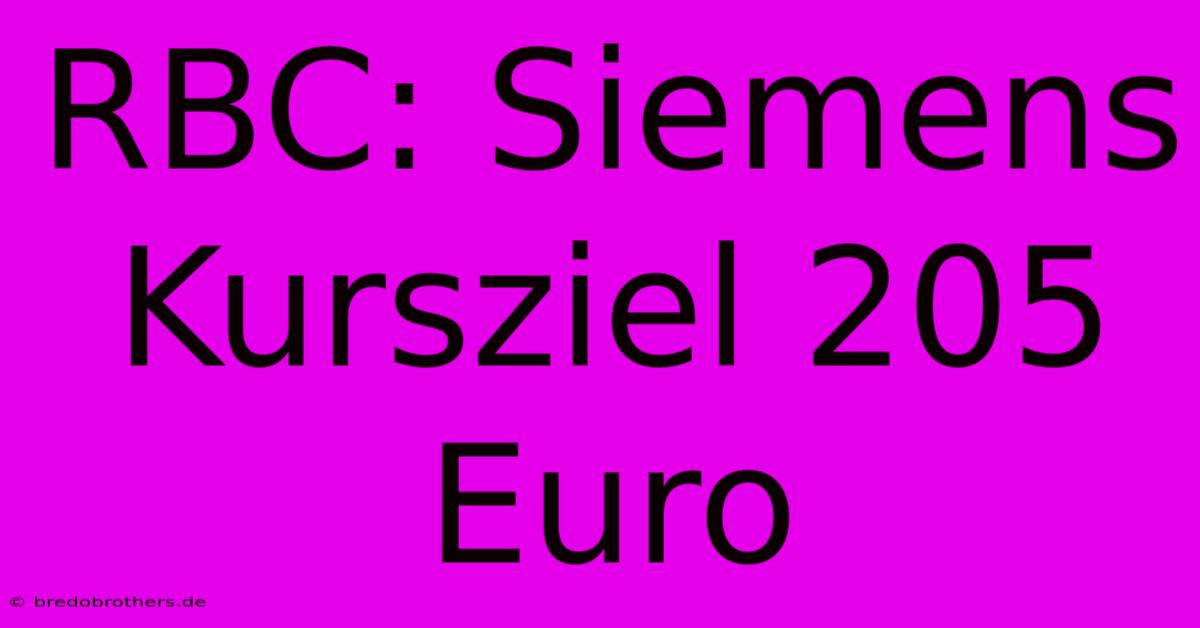 RBC: Siemens Kursziel 205 Euro