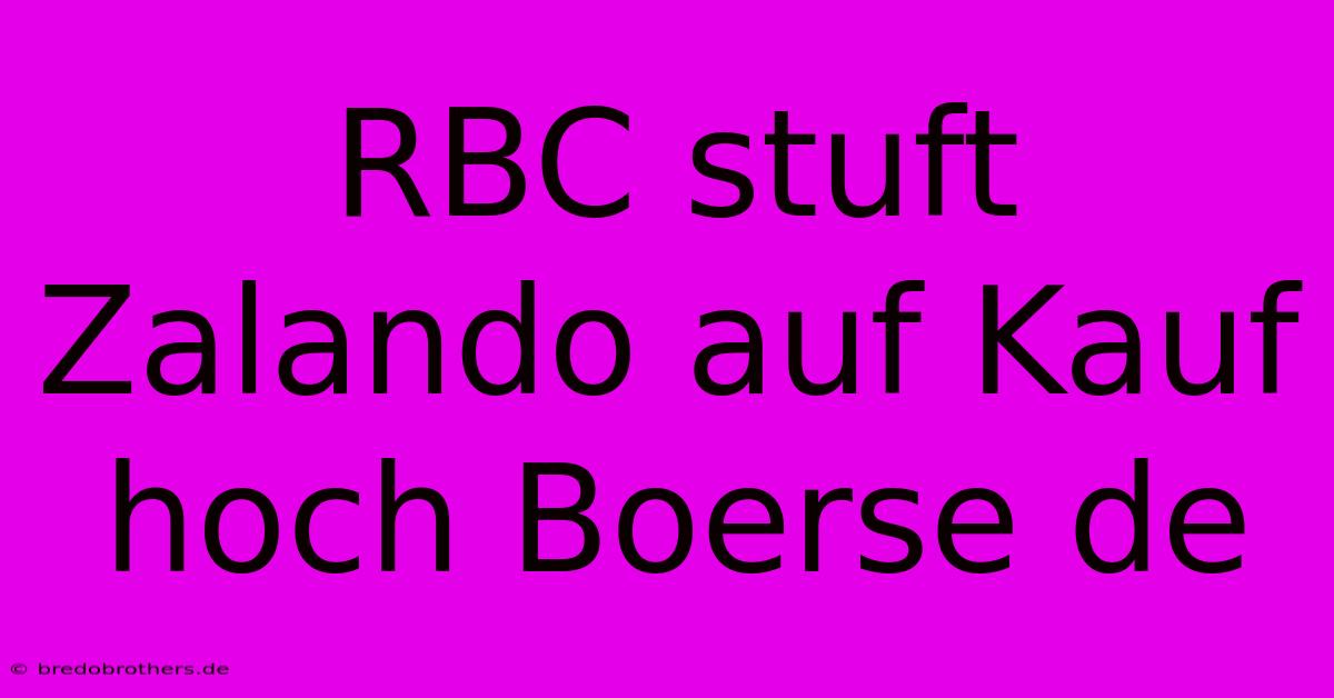 RBC Stuft Zalando Auf Kauf Hoch Boerse De