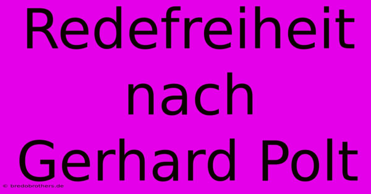 Redefreiheit Nach Gerhard Polt